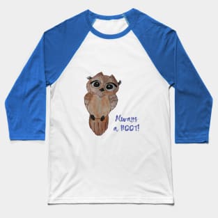 Always a Hoot - Owl Baseball T-Shirt